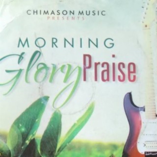 Morning Glory Praise