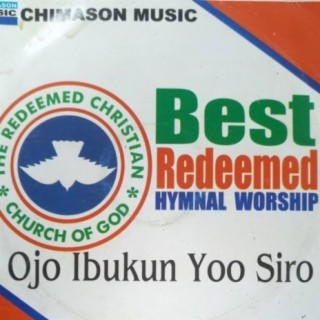 Best Redeemed Hynmal Worship (Ojo Ibukun Yoo Siro)