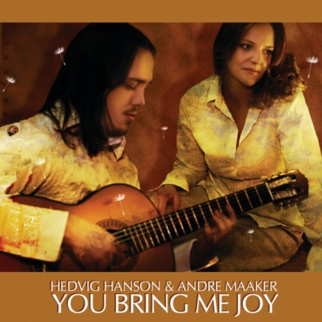 You Bring Me Joy (Album Version) ft. Andre Maaker | Boomplay Music