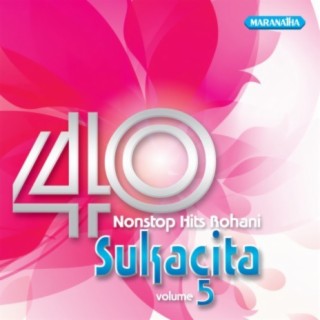 40 Nonstop Hits Rohani Sukacita, Vol. 5