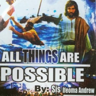 All Things Are Possible