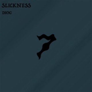 Slickness