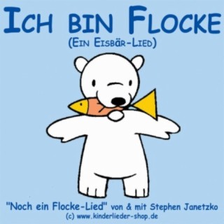 Ich bin Flocke (Ein Eisbär-Lied)