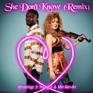 She Don't Know (feat. Young D & Miri Ben-Ari) Remix