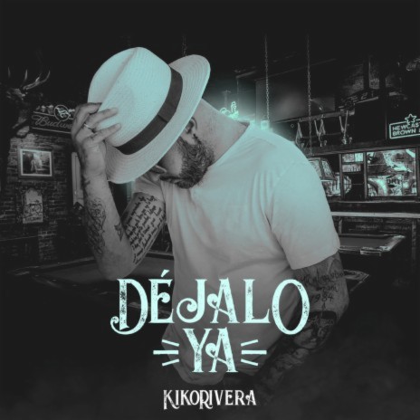 Déjalo ya | Boomplay Music