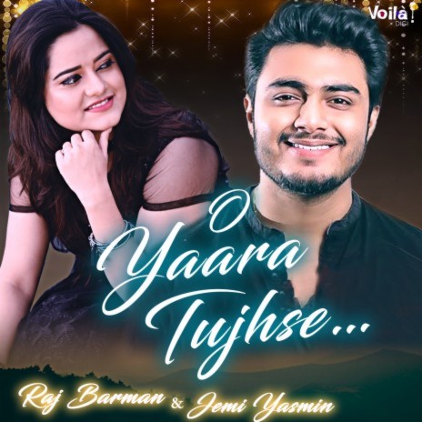 O Yaara Tujhse ft. Jemi Yasmin | Boomplay Music