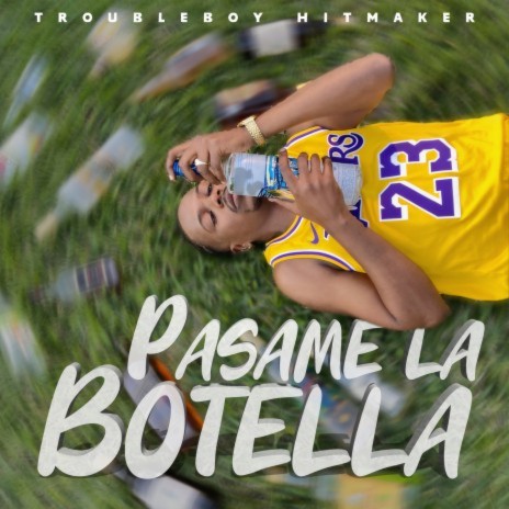 Pasame La Botella | Boomplay Music