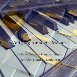 Wolfgang Amadeus Mozart: 12 Variations in C major, K.265 on Twinkle, Twinkle, Little Star (Electronic)