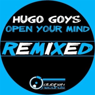Open Your Mind (Remixed)