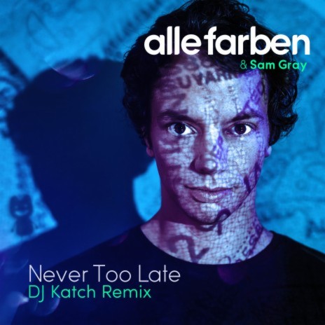 Never Too Late (DJ Katch Remix) ft. Sam Gray | Boomplay Music