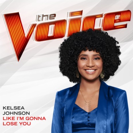 Like I’m Gonna Lose You (The Voice Performance) | Boomplay Music