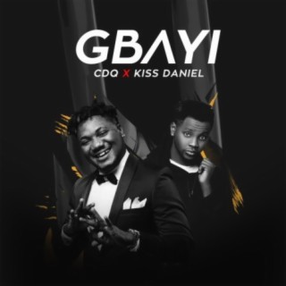 Gbayi ft. Kizz Daniel lyrics | Boomplay Music