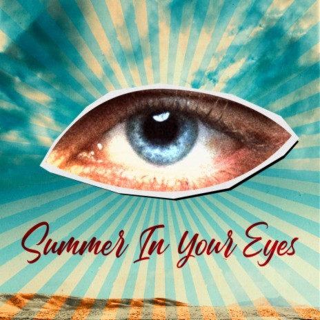 Summer In Your Eyes | Boomplay Music