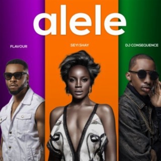 Alele ft. Flavour & Dj Consequence lyrics | Boomplay Music