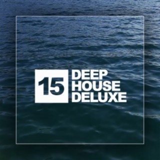 Deep House Deluxe, Vol. 15