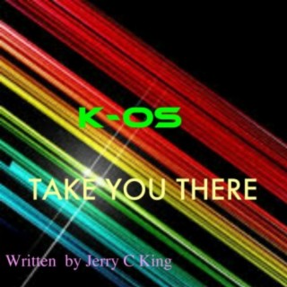 Take You There (Jerry C King (Kingdom) Mix)