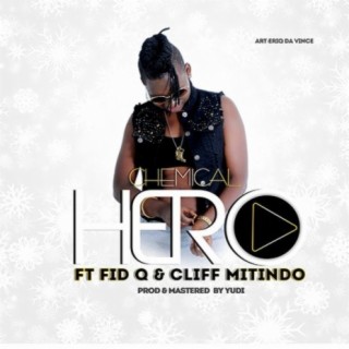 Hero ft. Fid Q & Cliff Mitindo lyrics | Boomplay Music