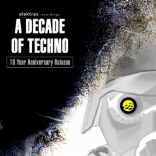 Elektrax Recordings: A Decade of Techno