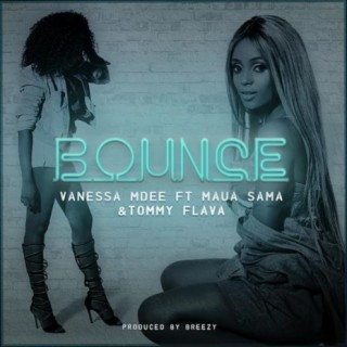 Bounce ft. Maua Sama & Tommy Flava lyrics | Boomplay Music