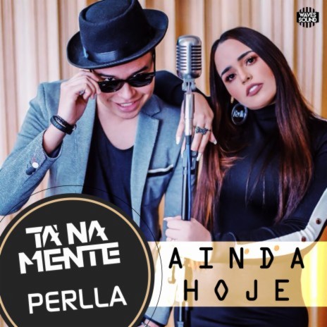 Ainda Hoje ft. Perlla & Rony Lúcio | Boomplay Music