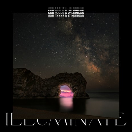 Illuminate (Sub Focus & Wilkinson) ft. Wilkinson | Boomplay Music