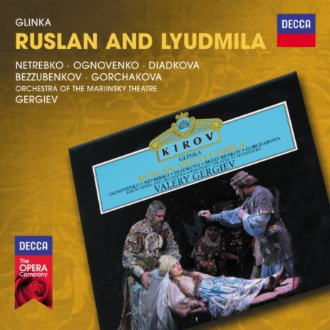 Glinka: Ruslan and Lyudmila / Act 5: "Akh ty, svet Lyudmila!" ft. Gennadi Bezzubenkov, Mariinsky Chorus, Mariinsky Orchestra & Valery Gergiev | Boomplay Music