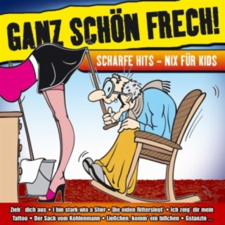 Ganz schön frech