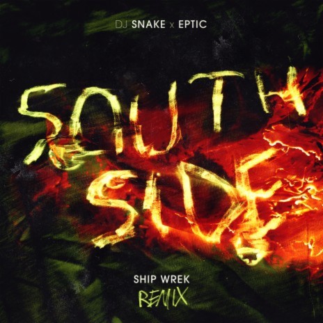 SouthSide (Ship Wrek Remix) ft. Eptic & Ship Wrek | Boomplay Music