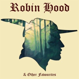 Robin Hood & Other Favourites