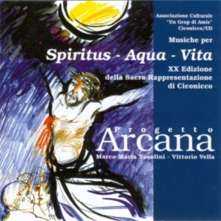 Musiche per Spiritus - Aqua - Vita (XX Edizione della Sacra Rappresentazione di Ciconicco)