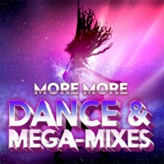 More More Dance & Mega-Mixes