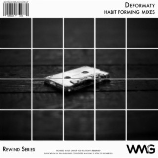 Rewind Series: Deformaty - Habit Forming Mixes