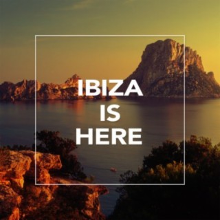 Ibiza Is Here