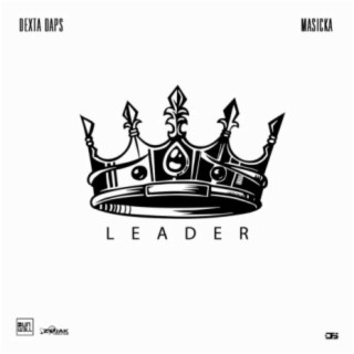 Leader ft. Masicka & Dunw3ll lyrics | Boomplay Music
