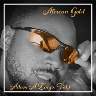 African Gold - Adam A Zango Vol. 1