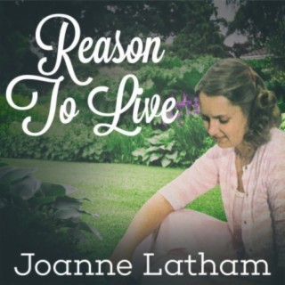 Reason To Live - Joanne Latham