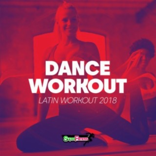 Dance Workout: Latin Workout 2018