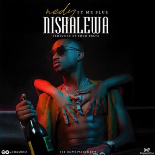 Nishalewa ft. Mr Blue lyrics | Boomplay Music