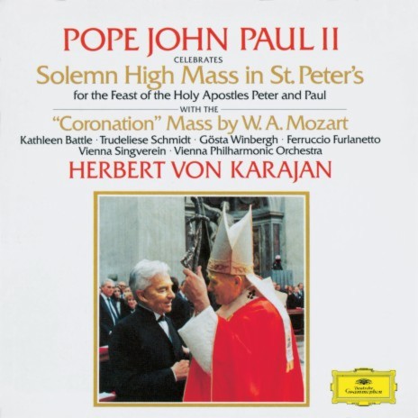 Mozart: Mass in C Major, K. 317 "Coronation Mass": VI. Agnus Dei – Spoken Papal Blessing (Live) ft. Trudeliese Schmidt, Gösta Winbergh, Ferruccio Furlanetto, Wiener Philharmoniker & Herbert von Karajan | Boomplay Music