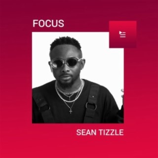 Focus: Sean Tizzle