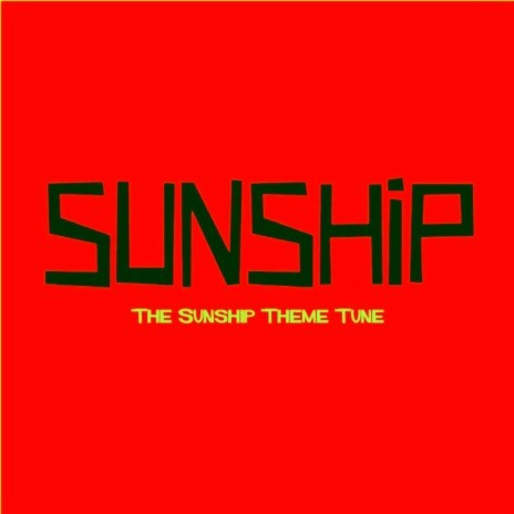 The Sunship Theme Tune | Boomplay Music