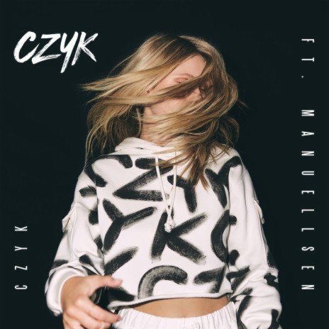 CZYK ft. Manuellsen | Boomplay Music