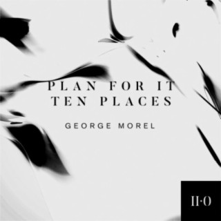 Plan For It / Ten Places