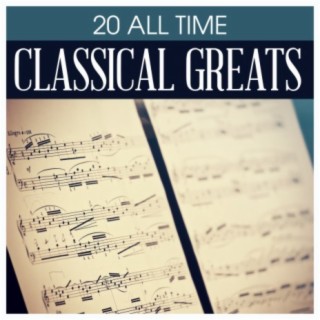 20 All Time Classical Greats