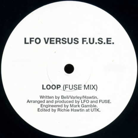 LOOP (LFO VS. F.U.S.E.) (FUSE MIX) ft. F.U.S.E. & Richie Hawtin | Boomplay Music