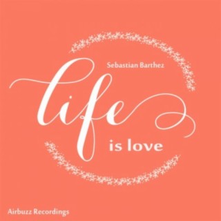Life Is Love
