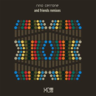 Rino Cerrone and Friends Remixes