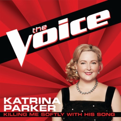 Killing Me Softly With His Song (The Voice Performance) | Boomplay Music