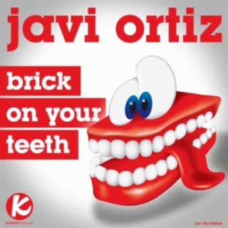 Brick On Your Teeth