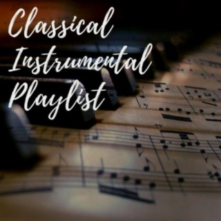 Classical Instrumental Playlist
